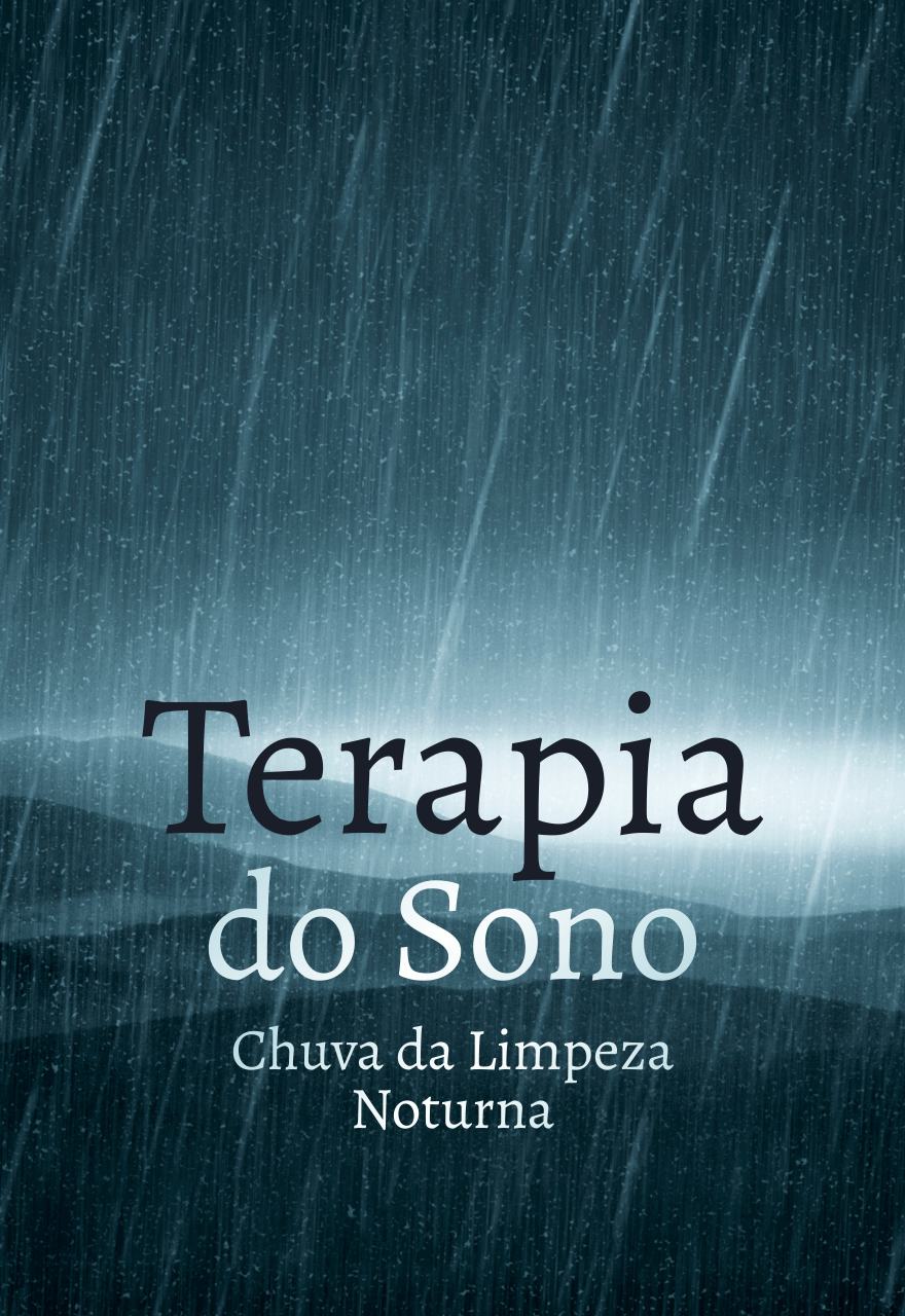 Capa do áudio Terapia do Sono — Chuva da Limpeza Noturna